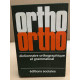 Ortho ortho dictionnaire orthographique et grammatical