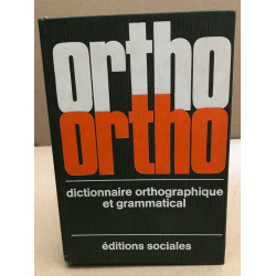 Ortho ortho dictionnaire orthographique et grammatical