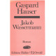 Gaspard Hauser ou La paresse du coeur