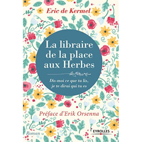 La libraire de la place aux herbes: Dis moi ce que tu lis je te...