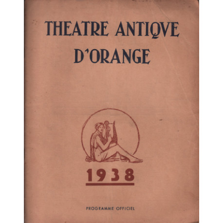 Programme officiel du theatre antique d'orange / année 1938