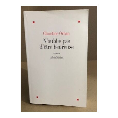 N'oublie pas d'être heureuse