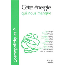 Cosmopolitiques N° 9 : Cette énergie qui nous manque