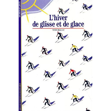 L'Hiver de glisse et de glace