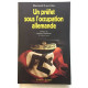 Un préfet sous l'occupation allemande préface de Maurice Schumann