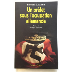 Un préfet sous l'occupation allemande préface de Maurice Schumann