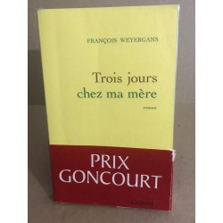 Trois jours chez ma mère - Prix Goncourt 2005