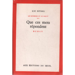Que ces mots répondent / le bonheur et le salut **