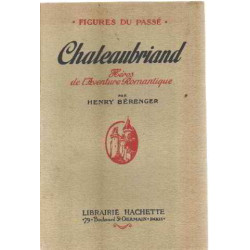 Chateaubriand heros de l'aventure romantique