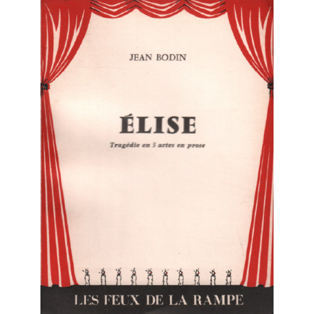 Elise / tragedie en 3 actes en prose