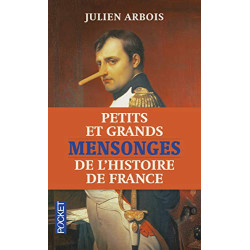 Petits et grands mensonges de l'Histoire de France