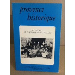 Provence historique n° 155 / artisanat et culturelles industrielles