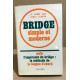 Bridge simple et moderne / enfin l'espéranto du bridge : la...