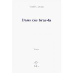 Dans Ces Bras-là (prix Fémina 2000)