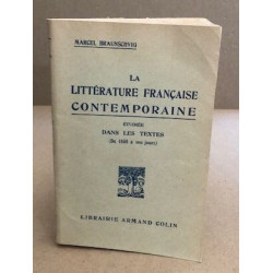 La littératre française contemporaine étudiée dans les textes ( de...