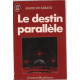 Le destin parallele
