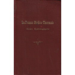 La France médico -thermale ( notes hydrologiques 1915)