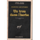un trou dans l'herbe / série noire n°1166
