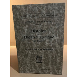 Histoire du théatre lyrique en france / premiere partie : des...