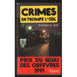 Crimes en trompe l'oeil - ( Prix Quai des Orfèvres 1991 )