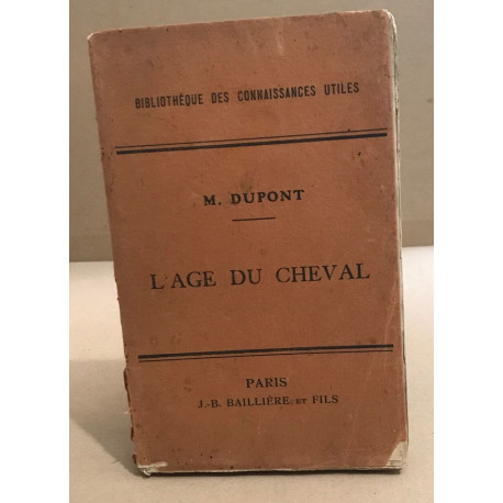 L'age du cheval et des principaux animaux domestiques / 30...