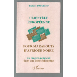 Clientèle européenne pour marabouts d'Afrique noire. Du...