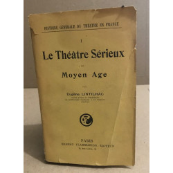 Le théâtre serieux du moyen age