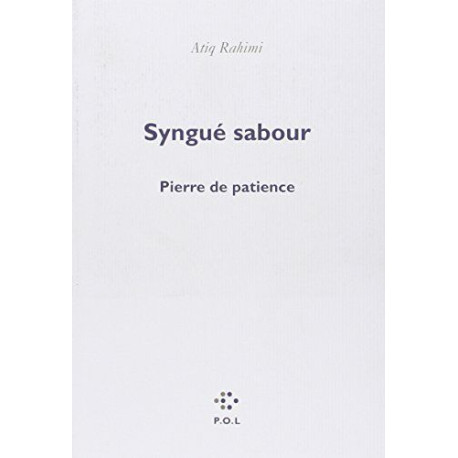 Syngué sabour : Pierre de patience - Prix Goncourt 2008