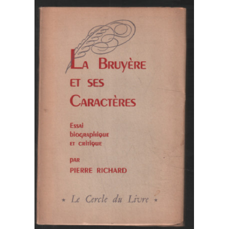 La buyère et ses caractères - essai biographique et critique
