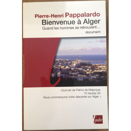 Bienvenue à Alger - Des relations qui se renouent