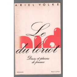 Le nid du loriot ( désirs et plaisirs de femmes )