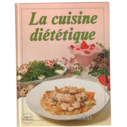 La cuisine diététique (150 recettes)