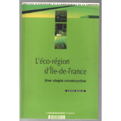 L'éco-région d'Ile-de-France : Une utopie constructive