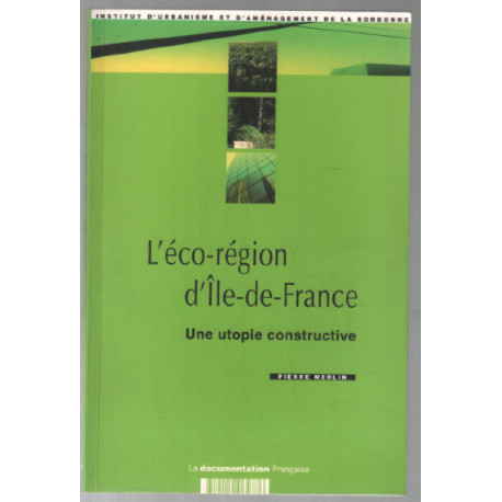 L'éco-région d'Ile-de-France : Une utopie constructive
