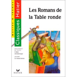 Les Romans de la table ronde : chevaliers et héros