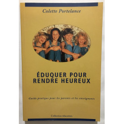 Eduquer pour rendre heureux