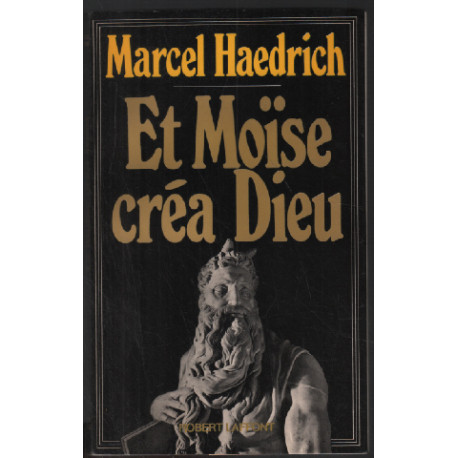 Et moise créa dieu