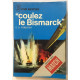 Coulez le Bismarck