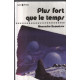 Plus fort que le temps