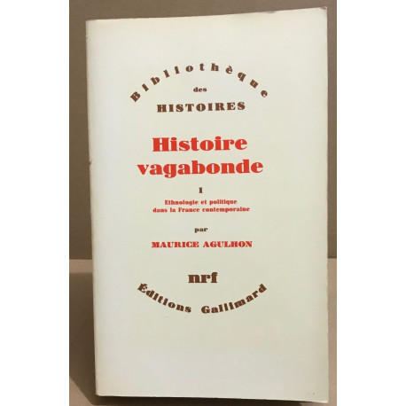 Histoire vagabonde / tome 1 : ethnologie et politique dans la...