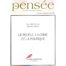 La pensée - Hors série supplément au n°368. LE PEUPLE LA CRISE ET...