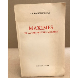 Maximes et autres oeuvres morales. préface de jacques de...