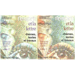 L'esprit et la lettre / themes textes et travaux / français second...