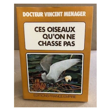 Ces oiseaux qu'on ne chasse pas
