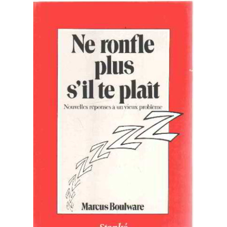 Ne ronfle plus s'il te plait