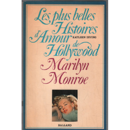 Marilyn monroe / les plus belles histoires d'amour d'hollywood