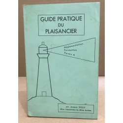 Guide pratique du plaisancier / reglementation formalités Permis A