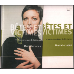 Bêtes et victimes: et autres chroniques de Libération