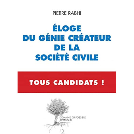 Eloge du génie créateur de la société civile - Tous Candidats