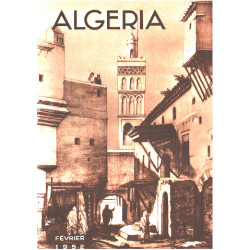 Algeria et l'afrique du nord illustrée/ fevrier 1952 / les...